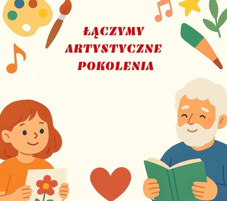 Łączymy artystyczne pokolenia
